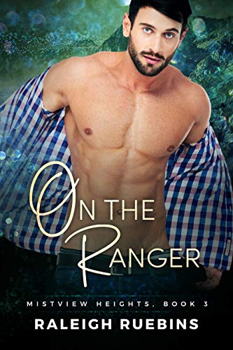 Book Cover On the Ranger: Mistview Heights Book 3
