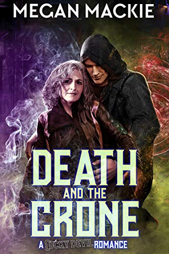 Book Cover Death and the Crone: Book Three of the Lucky Devil Series