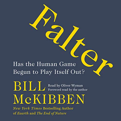 Falter: Has the Human Game Begun to Play Itself Out?