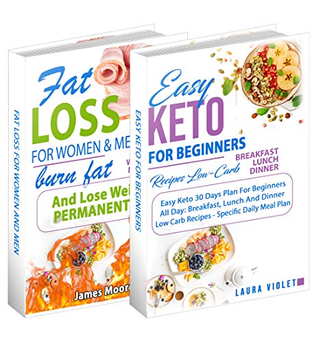 Book Cover Keto Diet and Fat Loss: 2 Manuscripts - Easy Keto Diet For Beginners - Fat Loss For Woman And Men - Burn Fat : This Book Includes: Fat Loss For Woman And ... -Easy Keto Diet For Beginners -Weight loss