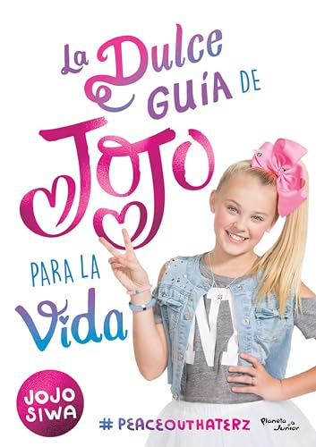 La dulce guía de Jojo para la vida (Planeta Junior) (Spanish Edition)