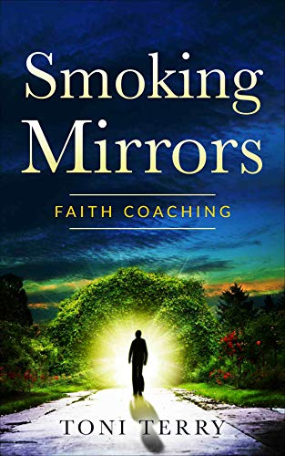 Book Cover Smoking Mirrors: Faith Coaching