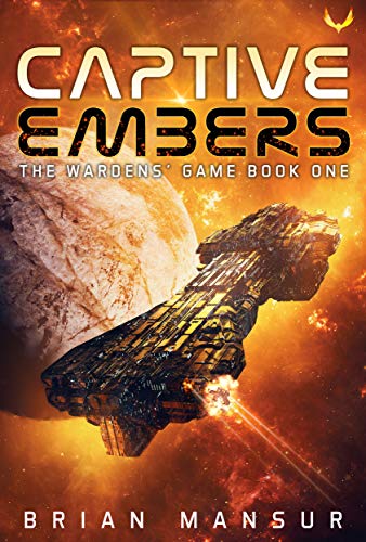 Book Cover Captive Embers: An Intergalactic Military Sci-Fi Adventure