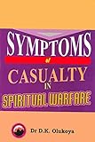 Symptoms of Casualty in Spiritual Warfare