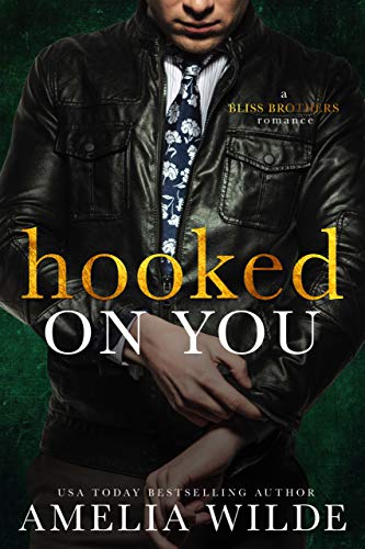 Hooked On You (Bliss Brothers Book 3)