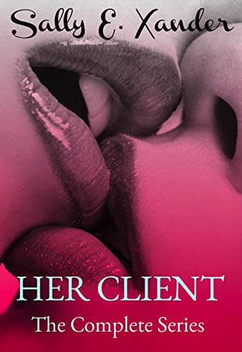 Her Client The Complete Series: Volume 1-7
