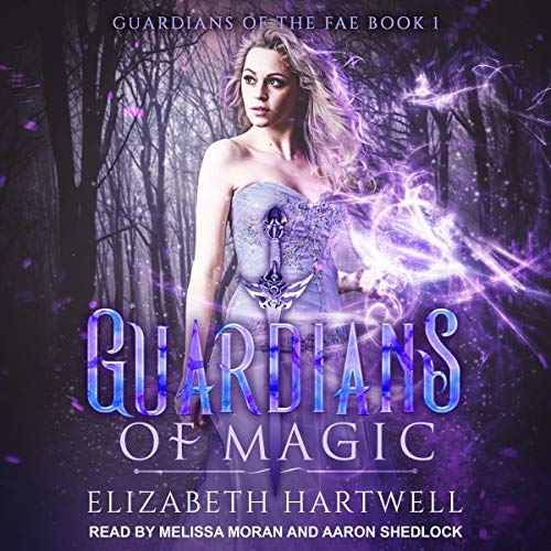 Guardians of Magic: Guardians of the Fae, Book 1