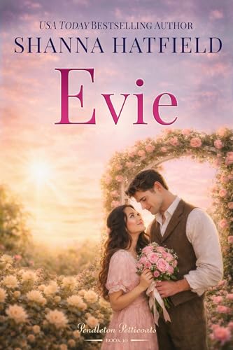Evie (Pendleton Petticoats Book 10)