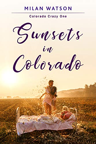 Book Cover Sunsets in Colorado (Colorado Crazy Book 1)