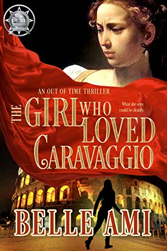 Book Cover The Girl Who Loved Caravaggio (Out of Time Thriller Series Book 2)
