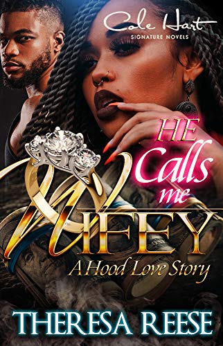 Book Cover He Calls Me Wifey: A Hood Love Story
