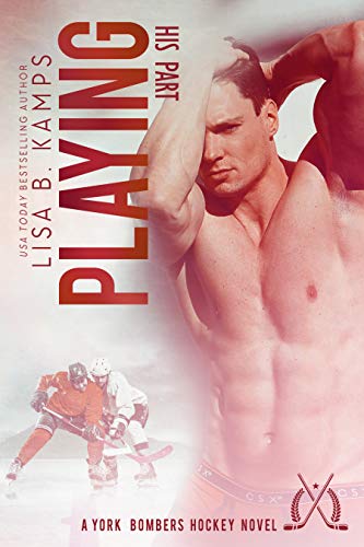 Book Cover Playing His Part: A York Bombers Hockey Romance (The York Bombers Book 7)