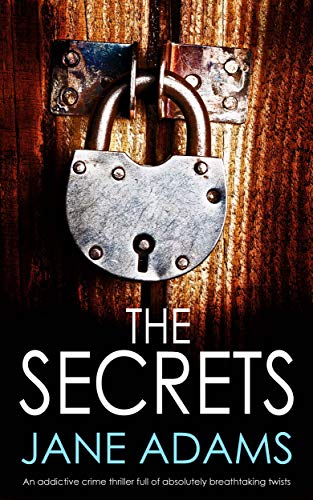 Book Cover THE SECRETS an addictive crime thriller full of absolutely breathtaking twists