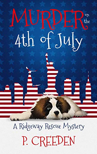 Murder on the 4th of July (A Ridgeway Rescue Mystery Book 6)