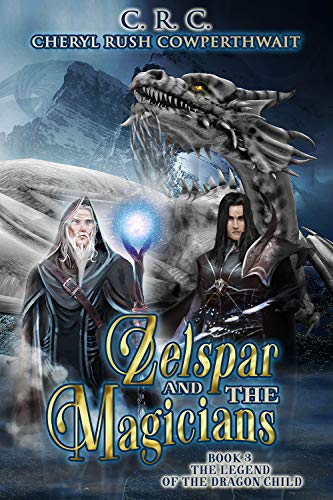 Book Cover Zelspar and the Magicians: Book 3 (The Legend of the Dragon Child)