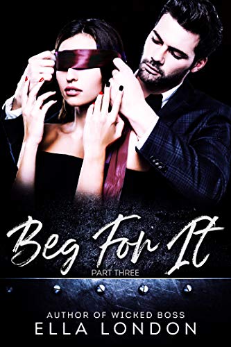Book Cover Beg For It (Part Three)