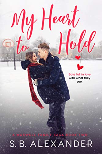 My Heart to Hold (A Maxwell Family Saga Book 2)
