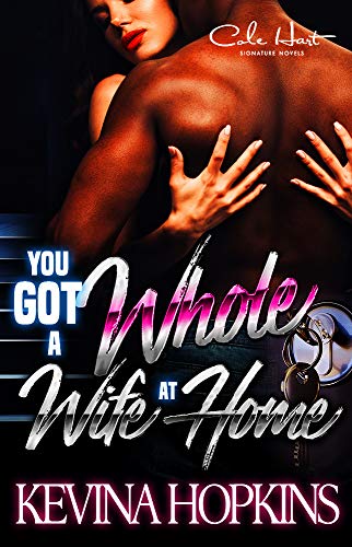 Book Cover You Got A Whole Wife At Home: A gripping emotional standalone