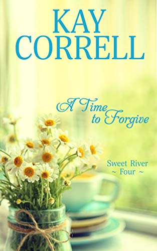Book Cover A Time to Forgive (Sweet River Book 4)