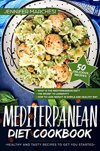 Book Cover Mediterranean Diet Cookbook: Healthy and tasty recipes to get you started