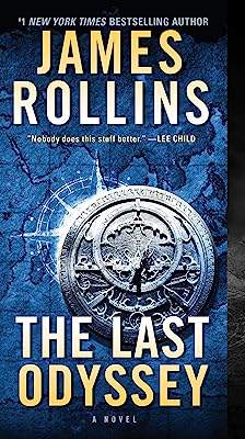 The Last Odyssey: A Novel (Sigma Force Novels Book 21)