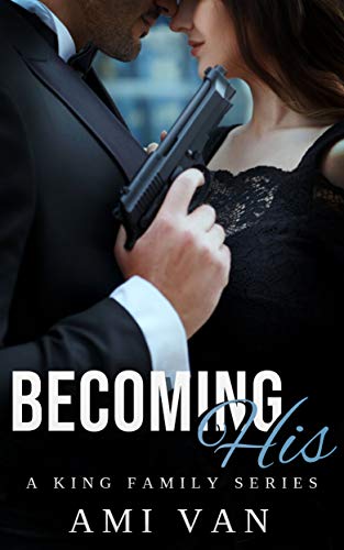 Becoming His (A King Family Series Book 1)