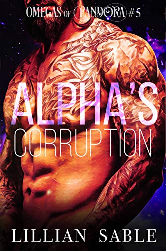 Book Cover Alpha's Corruption (Omegas of Pandora Book 5)