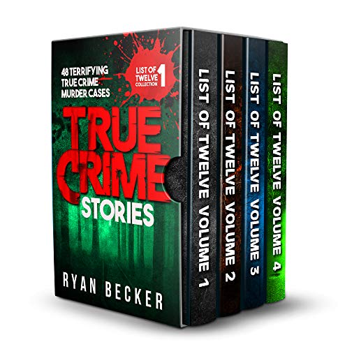 True Crime Stories: 48 Terrifying True Crime Murder Cases (List of Twelve Collection Book 1)