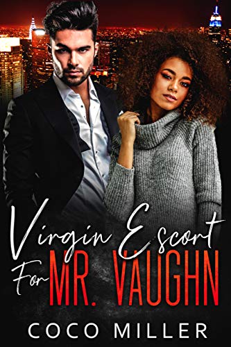 Book Cover Virgin Escort For Mr. Vaughn: BWWM Fake Fiancee Romance (Big City Billionaires Book 2)