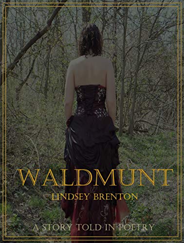 Waldmunt: A Story Told in Poetry