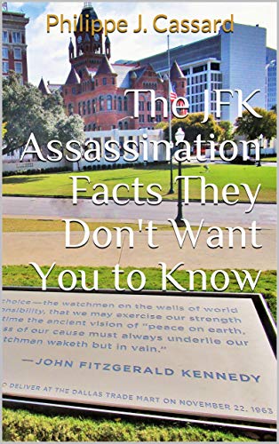 Book Cover The JFK Assassination Facts They Don't Want You to Know