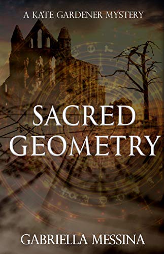 Sacred Geometry (Kate Gardener Mysteries Book 7)