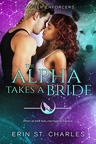 Book Cover The Alpha Takes a Bride: BWWM Paranormal (Shifter Enforcers Book 4)