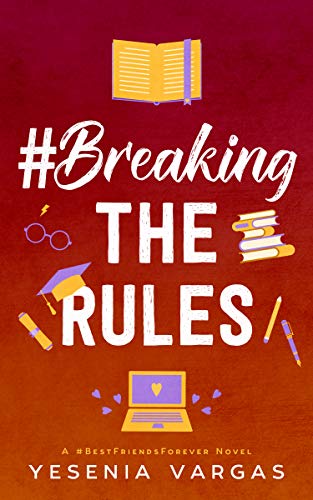 #BreakingTheRules (#BestFriendsForever Book 6)