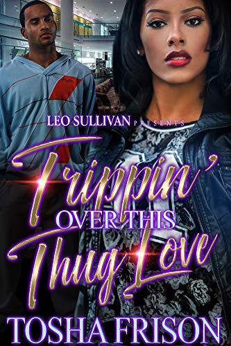 Trippin' Off His Thug Love