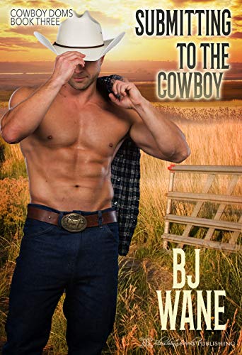 Book Cover Submitting to the Cowboy (Cowboy Doms Book 3)