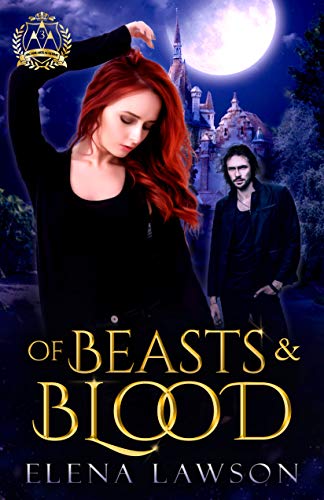 Book Cover Of Beasts and Blood: A Reverse Harem Paranormal Romance (Arcane Arts Academy Book 3)