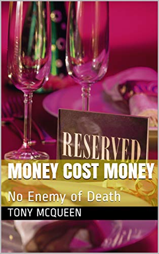 Book Cover Money Cost Money: No Enemy of Death