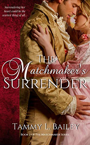 Book Cover The Matchmaker's Surrender: A Historical Regency Romance (The Matchmaker Series Book 2)