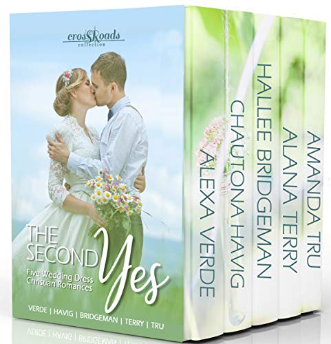Book Cover The Second Yes: Five Wedding Dress Christian Romances (Crossroads Collection)