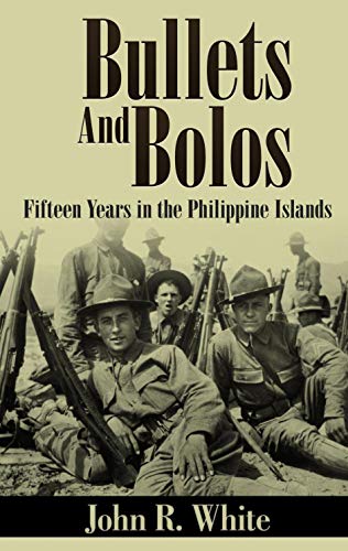 Book Cover Bullets and Bolos (Annotated): Fifteen Years in the Philippine Islands