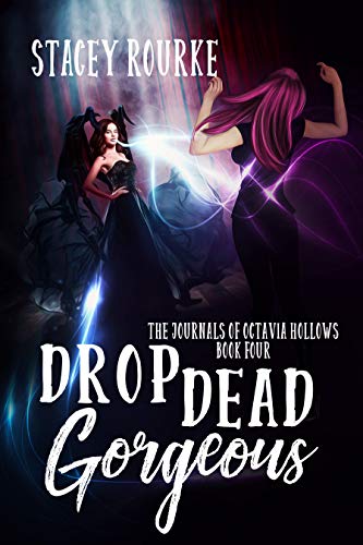 Book Cover Drop Dead Gorgeous (The Journals of Octavia Hollows Book 4)