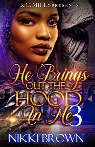 Book Cover He Brings Out The Hood In Me 3