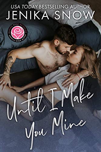 Book Cover Until I Make You Mine: Happily Ever Alpha World