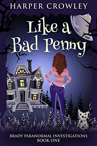 Book Cover Like a Bad Penny (Brady Paranormal Investigations Book 1)