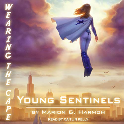 Book Cover Young Sentinels: Wearing the Cape, Book 3