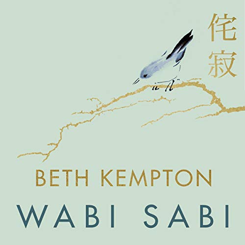 Wabi Sabi: Japanese Wisdom for a Perfectly Imperfect Life