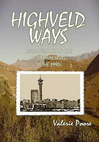 Book Cover Highveld Ways: Recollections of life in Johannesburg in the 1990s