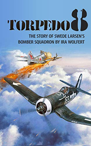 Book Cover Torpedo 8 (Annotated): The Story of Swede Larsen's Bomber Squadron