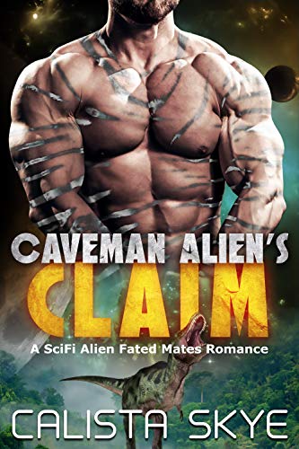 Book Cover Caveman Alien's Claim: A SciFi Alien Fated Mates Romance (Caveman Aliens Book 7)